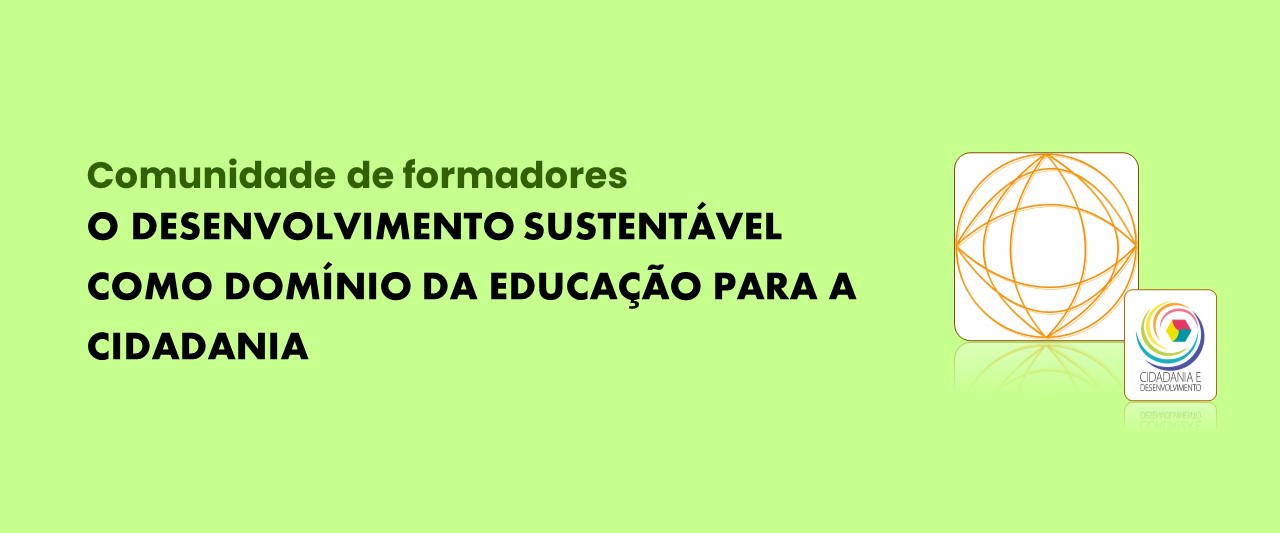  O Desenvolvimento Sustentável como domínio da Educação para a Cidadania