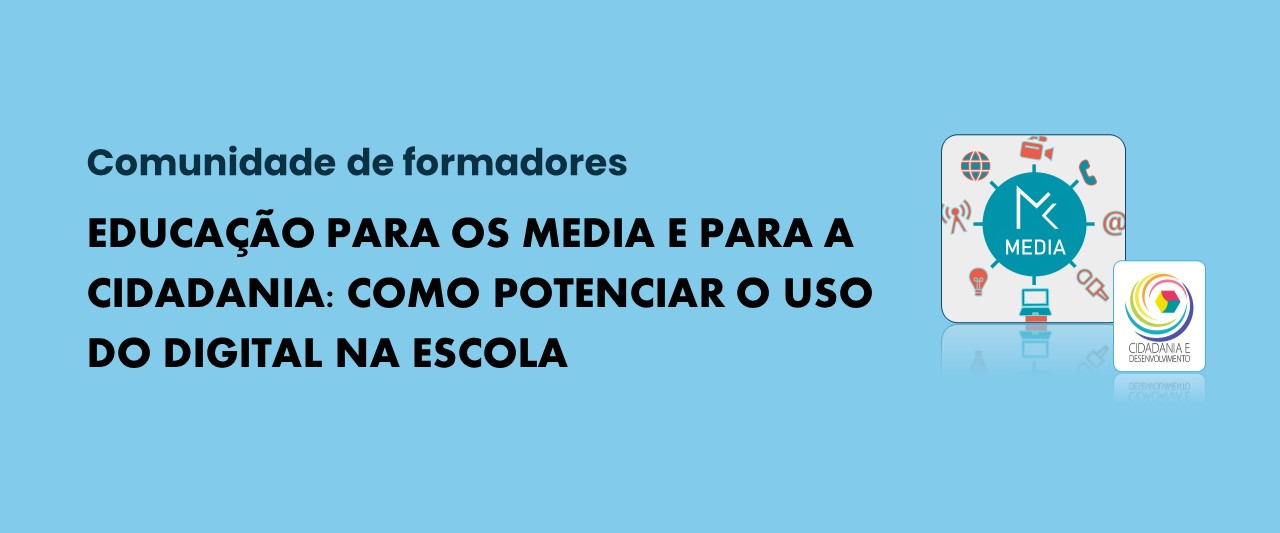 Educação para os media e para a cidadania: como potenciar o uso do digital na escola