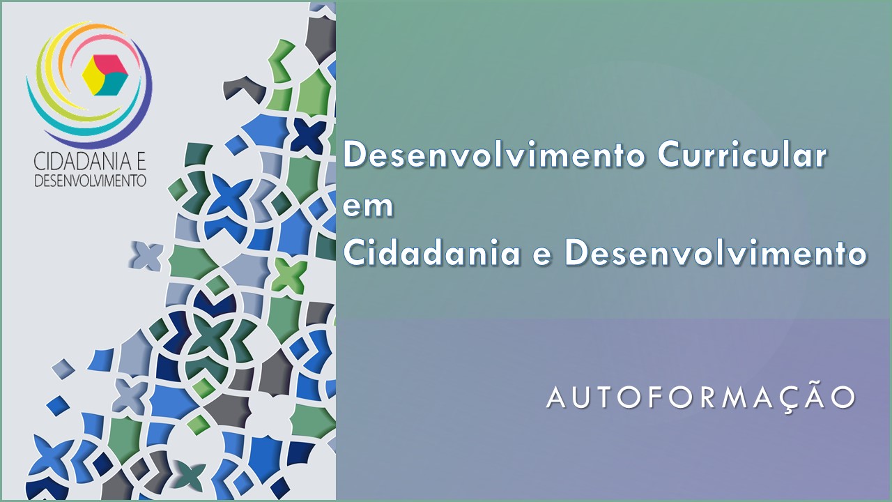 AUTOFORMAÇÃO - Desenvolvimento Curricular em Cidadania e Desenvolvimento  